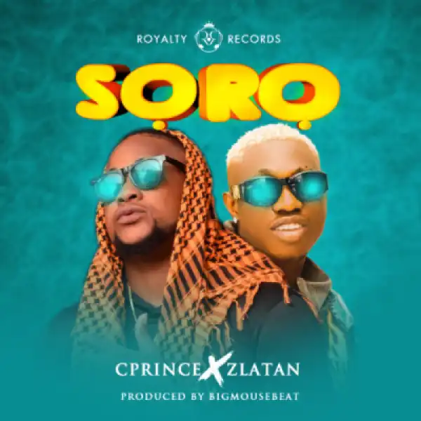 Cprince - Soro ft Zlatan